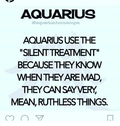 Aquarius treatment? the why do give silent What Is