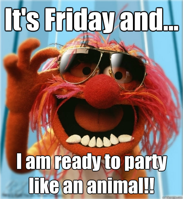 37 Friday Party Meme That Make You Smile - Picss Mine
 Funny Party Time Images