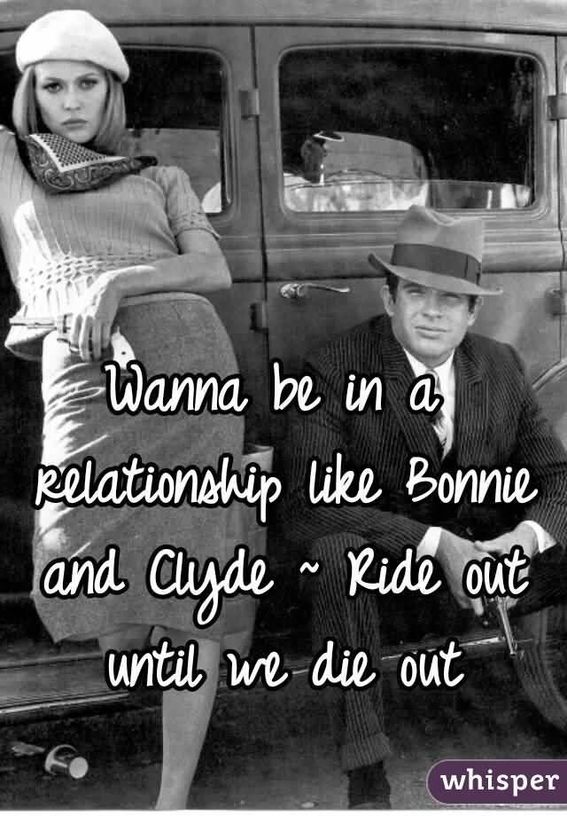 20+ Best Bonnie And Clyde Quotes Pictures - Picss Mine