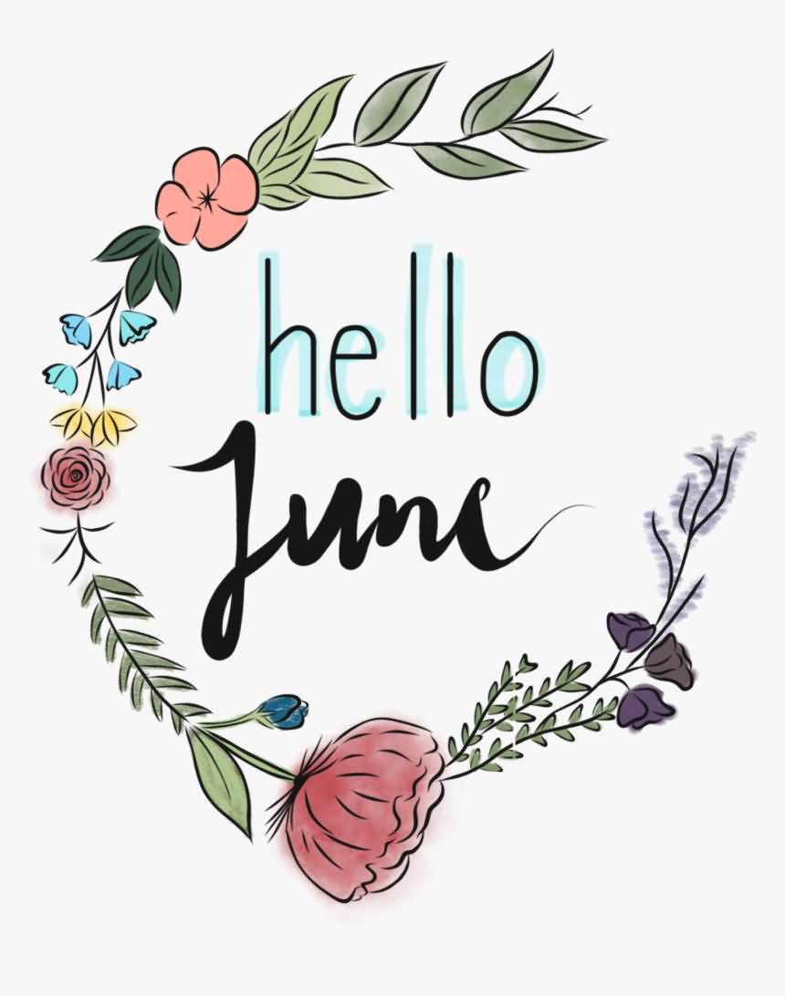 50+ Best Hello June Images, Quotes and Wishes - Picss Mine