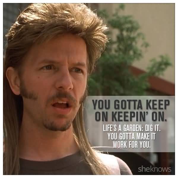 24 Joe Dirt Quotes Pictures and Photos Collection - Picss Mine