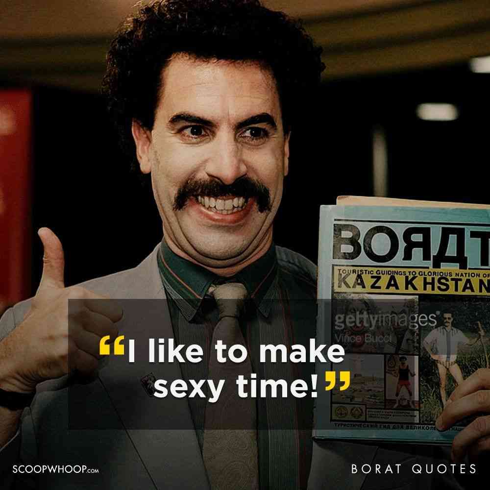 19+ Listen von Borat Quotes 2020 First he pauses for too long before not;