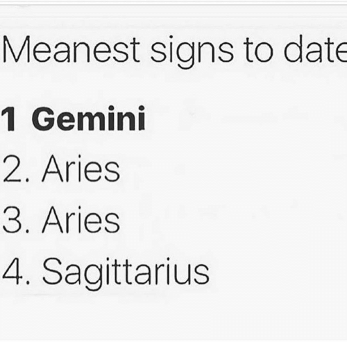 Meanest Signs To Date Gemini Aries Gemini Meme.